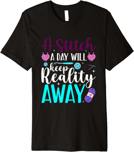 A Stitch a Day will keep Reality away Knitting Yarn Premium