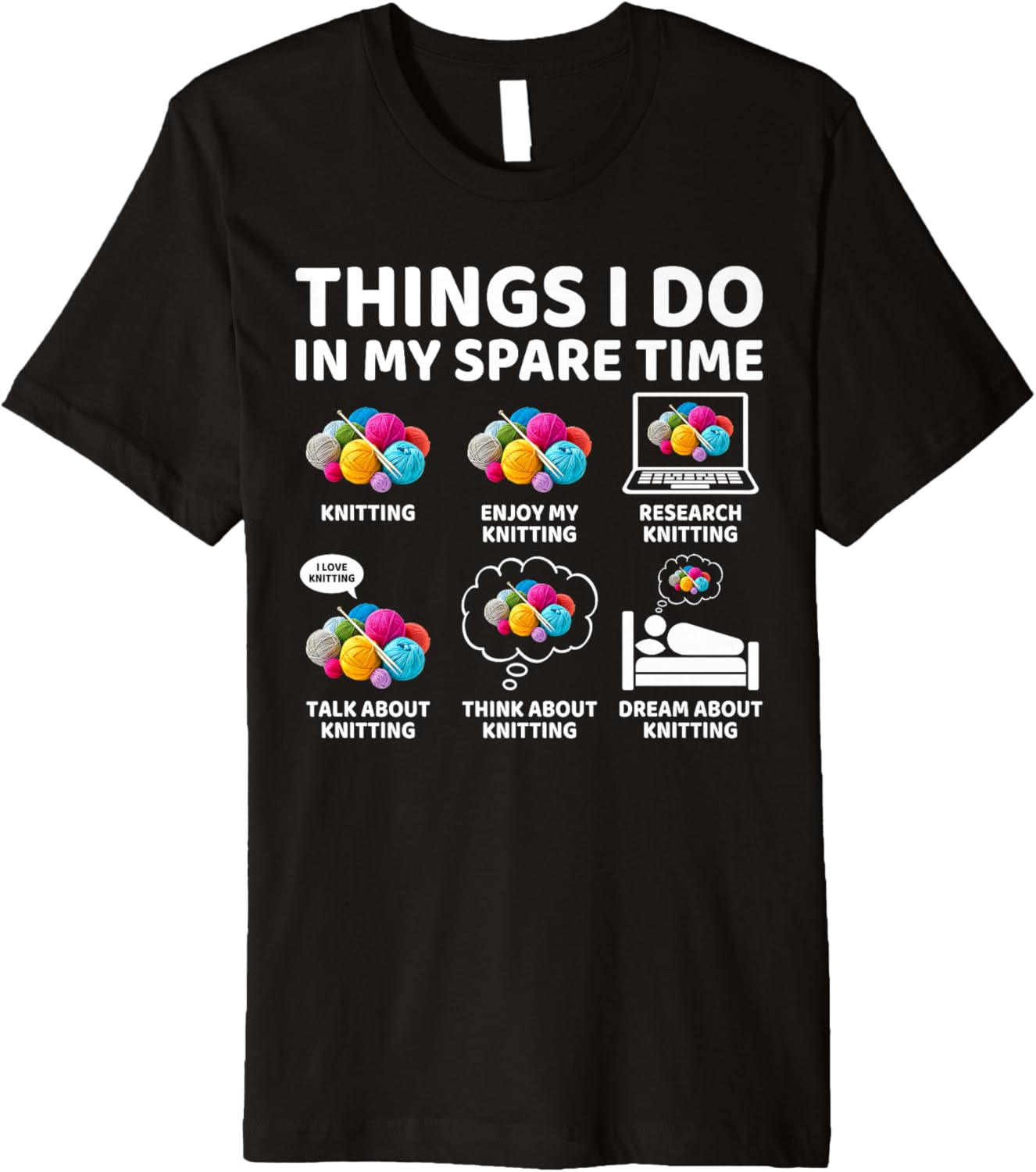 Things I Do in My Spare Time Funny Knitting Yarn Lover Premium