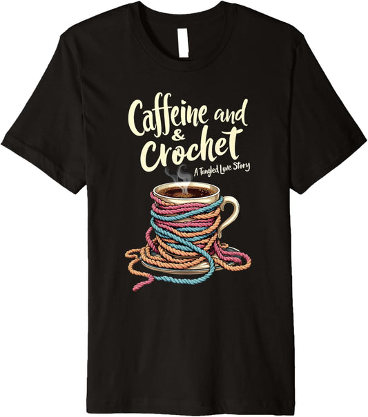 Caffeine Crochet Tangled Love Story Funny Yarn Crocheting Premium