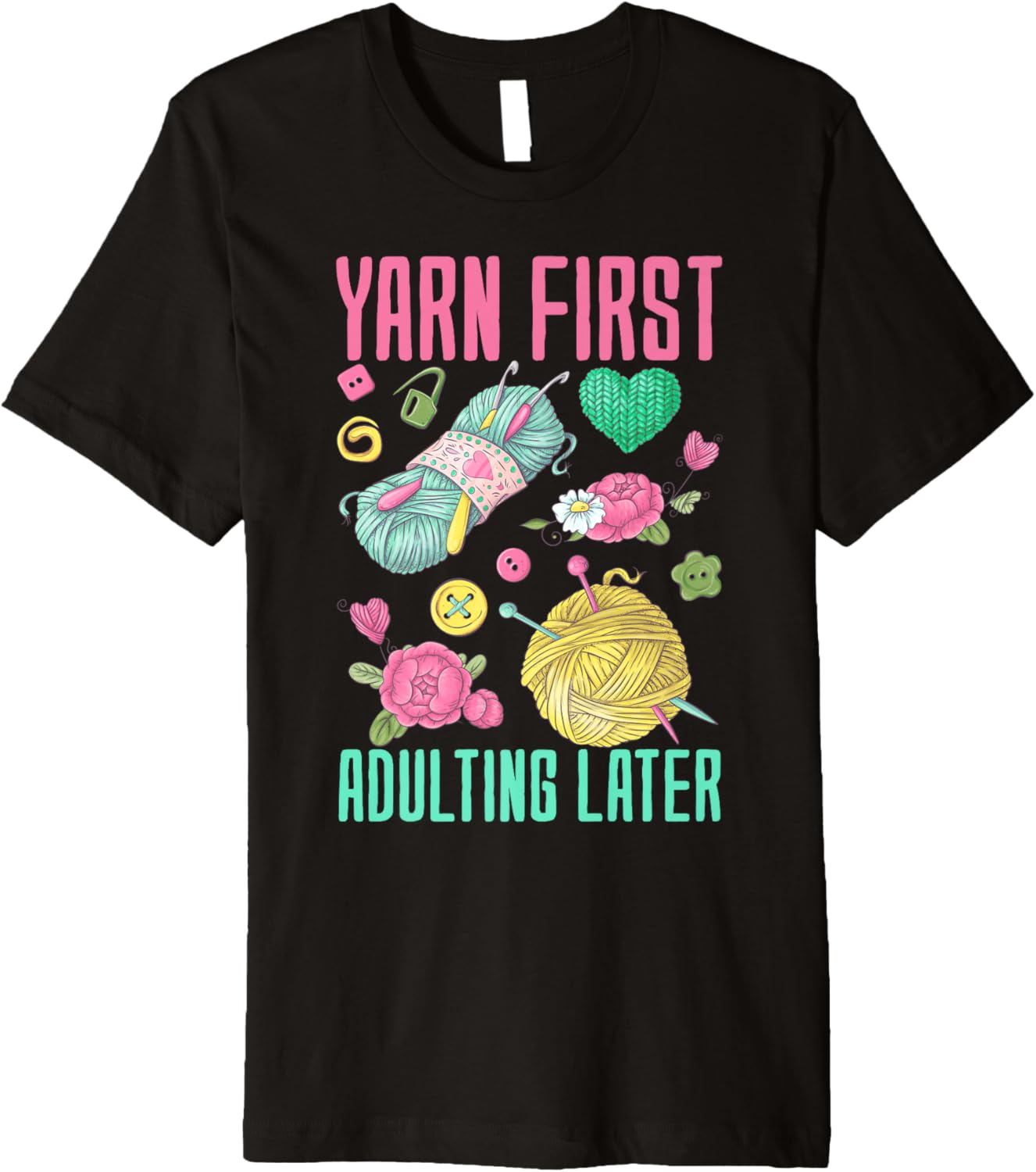 Yarn First, Adulting Later - Yarn Lover Premium
