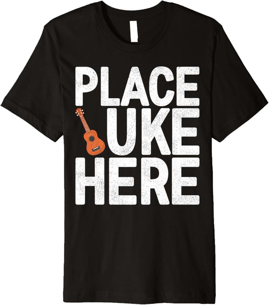 Ukulele Guitar Lover Place Uke Here Ukulele Player Premium