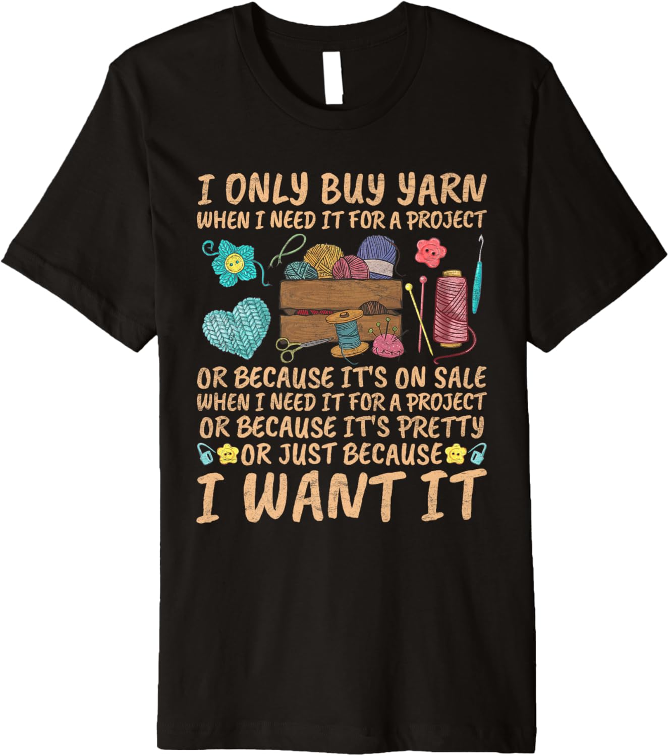 Collection ONLY BUY YARN BECAUSE I WANT IT Yarn Collector Premium