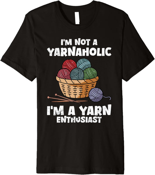 Yarn Collection I'M NOT A YARNAHOLIC Funny Yarn Collector Premium