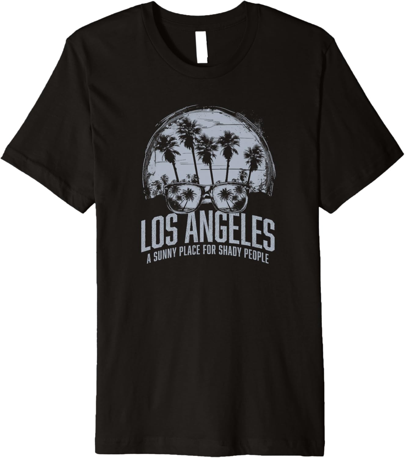 Funny Los Angeles souvenir T-shirt Sunny Place Shady People Premium