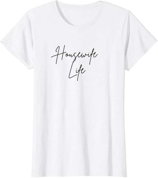 Womens Housewife Life Proud Traditional Housewife Homemaker