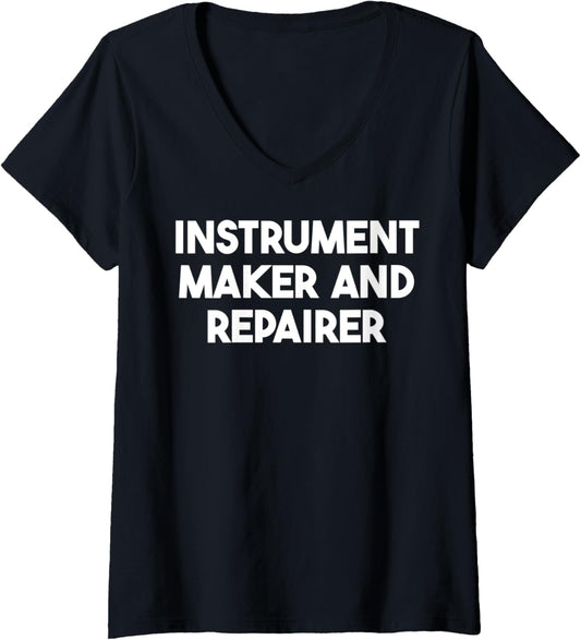 Womens Instrument Maker And Repairer V-Neck