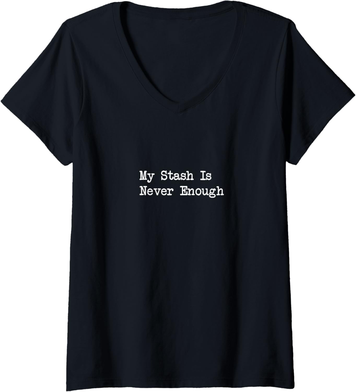 Womens My Stash Is Never Enough Knitting Yarn Hoarder Humor V-Neck