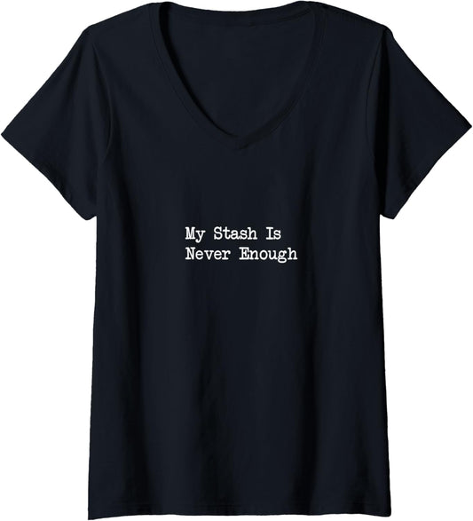 Womens My Stash Is Never Enough Knitting Yarn Hoarder Humor V-Neck