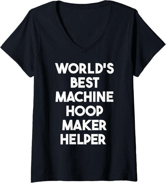 Womens World's Best Machine Hoop Maker Helper V-Neck