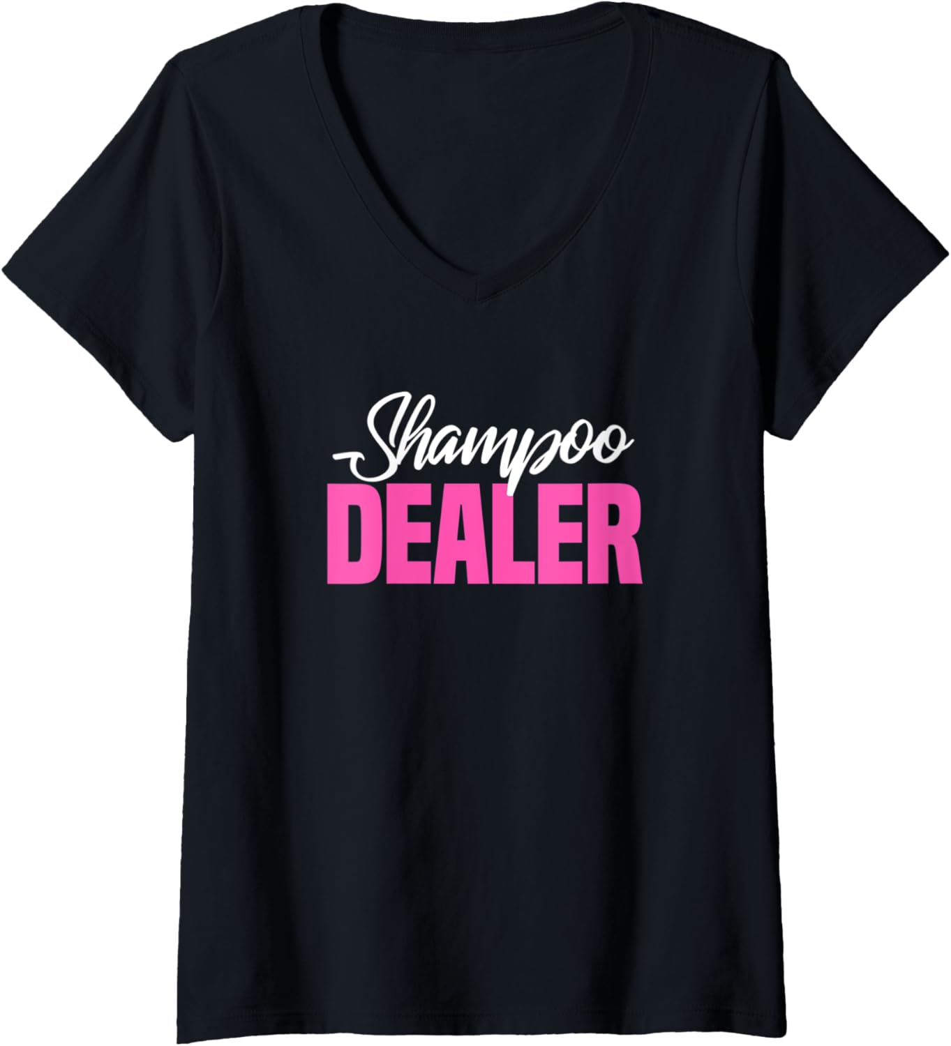 Womens Shampoo Dealer - Funny Natural Shampoo Maker Shampoo Lover V-Neck