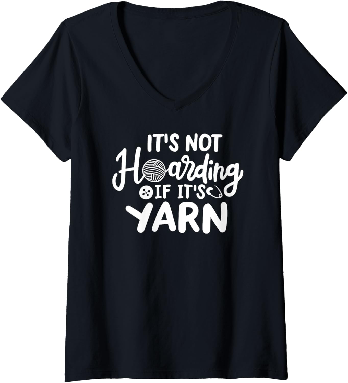 Womens Its Not Hoarding If Its Yarn, Cute Crochet Yarn Hoarder V-Neck