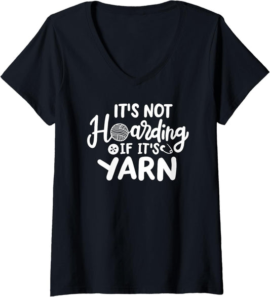 Womens Its Not Hoarding If Its Yarn, Cute Crochet Yarn Hoarder V-Neck
