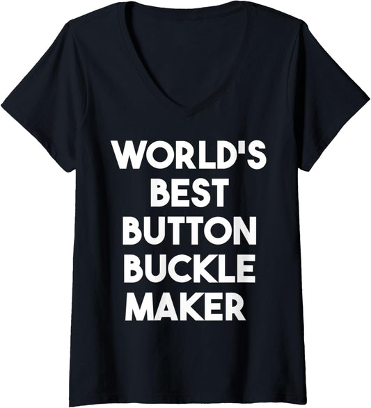 Womens World's Best Button Buckle Maker V-Neck