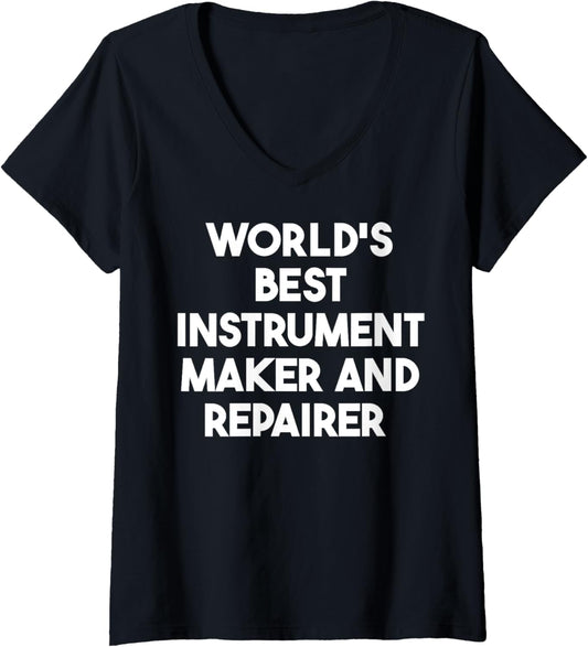 Womens World's Best Instrument Maker And Repairer V-Neck