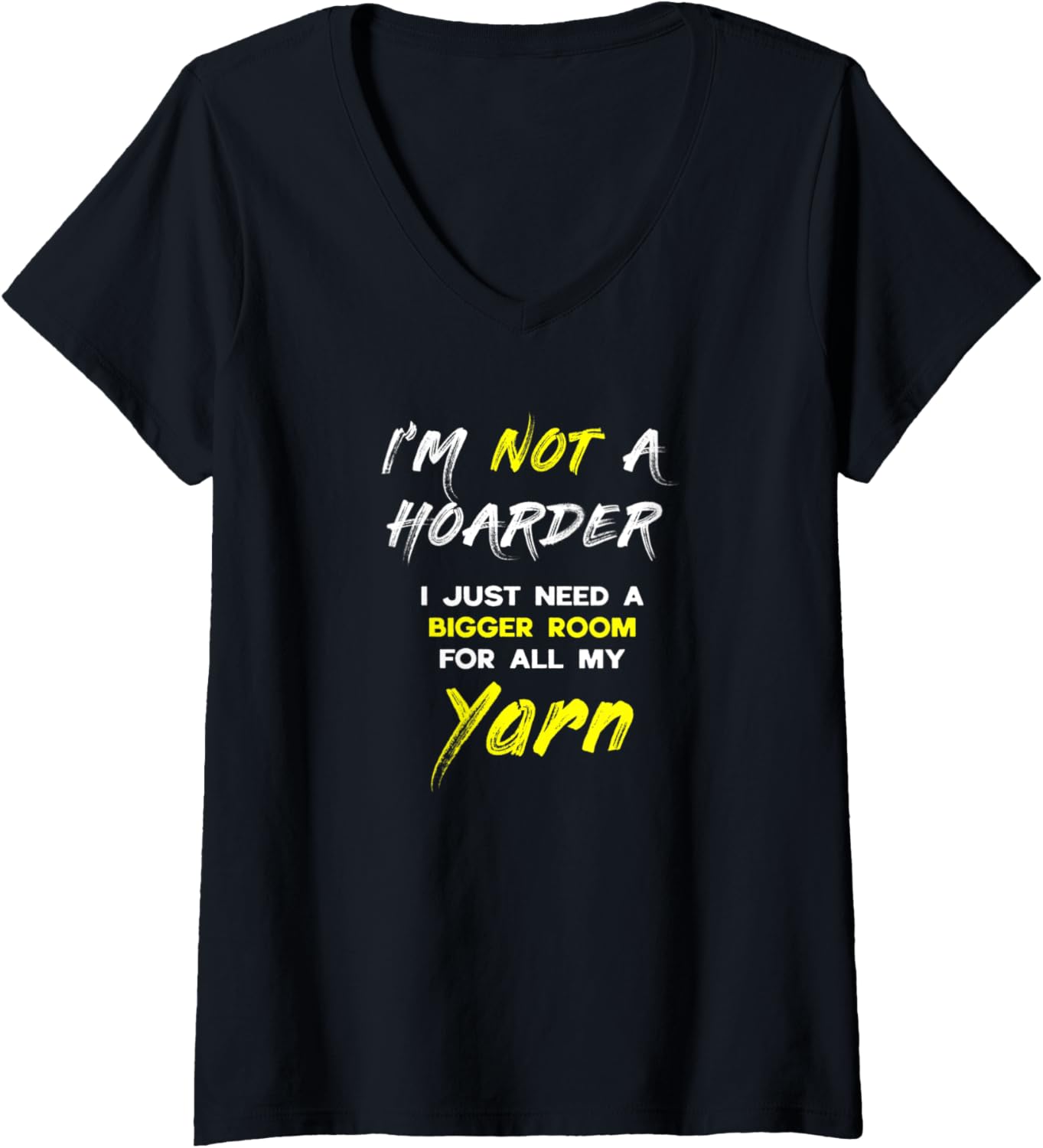 Womens I'm not a hoarder I just need a bigger room for all my Yarn V-Neck
