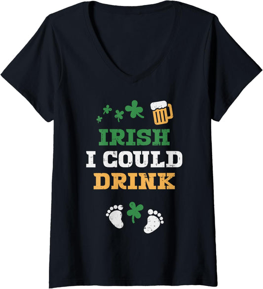 Womens Irish I Could Drink Pregnancy Announcement St Patricks Day V-Neck
