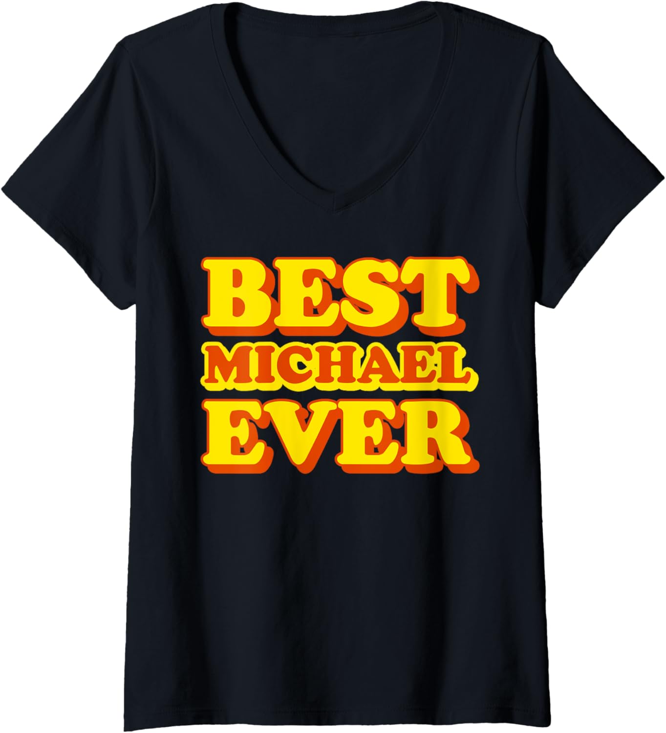 Best Michael Ever - Michael First Name Funny V-Neck