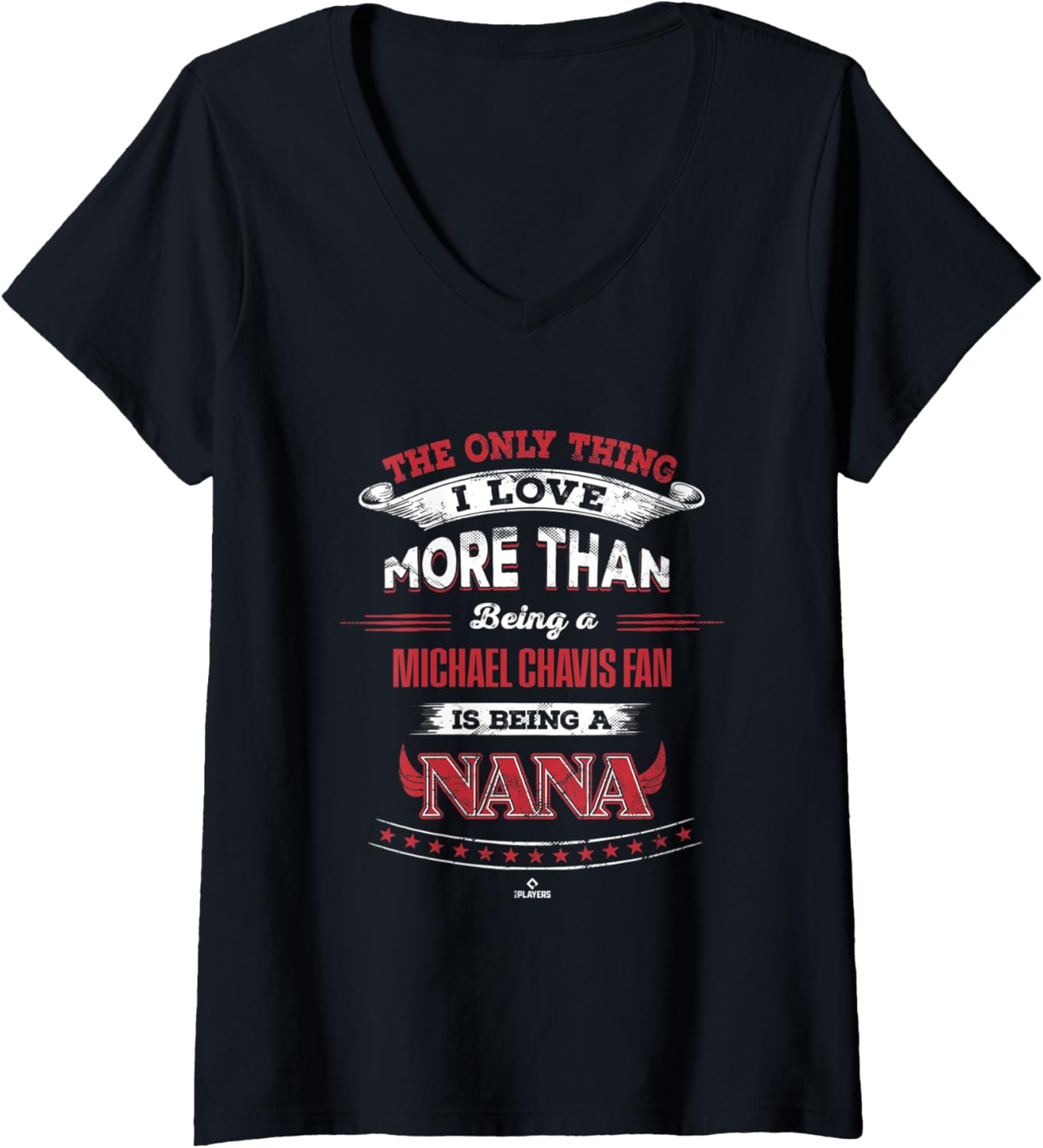 Womens The Only Thing I Love Michael Chavis V-Neck