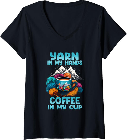 Womens Yarn in my hands coffee in my cup V-Neck