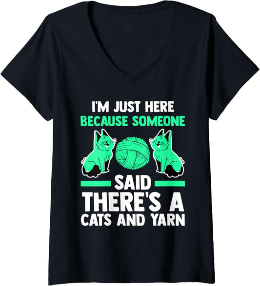 Womens I'm here someone said there's a cats and yarn cat V-Neck