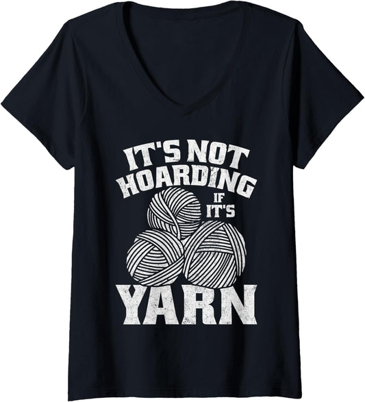 Womens It's Not Hoarding If It's Yarn Funny Yarn Crocheting Lover V-Neck