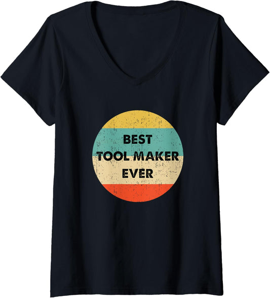 Womens Tool Maker Shirt | Best Tool Maker Ever V-Neck