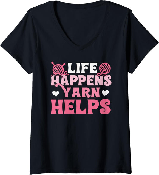Womens life happens yarn helps funny Knitters Knitting Lover yarn V-Neck