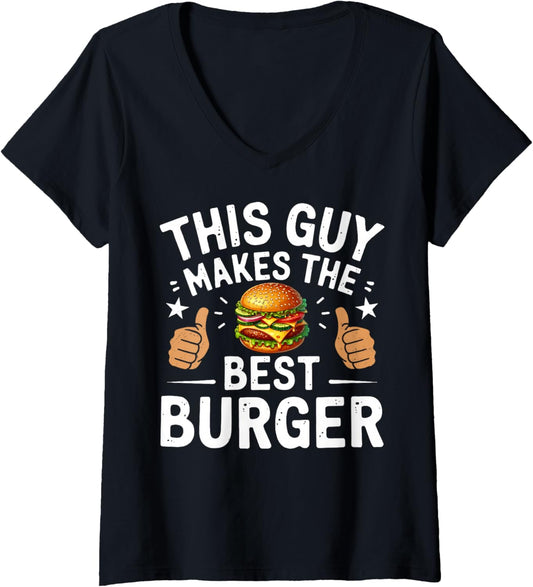 Womens This Guy Makes The Best Burger Funny Burger Grill Maker Chef V-Neck