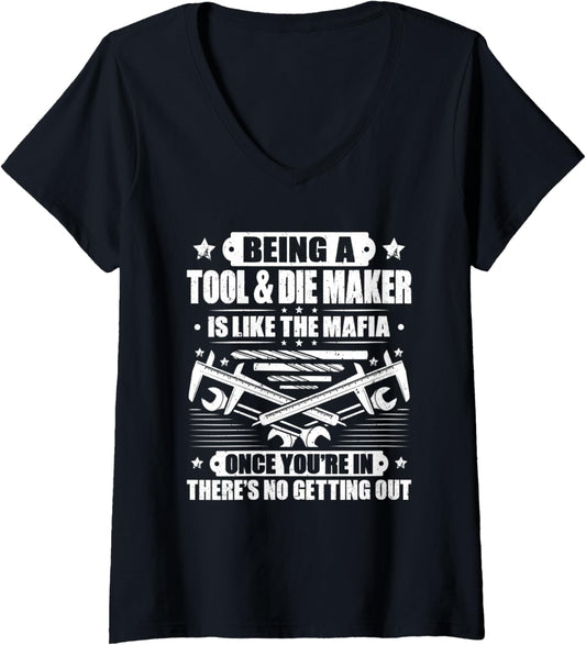Womens Toolmaker Like The Mafia Tool And Die Maker V-Neck