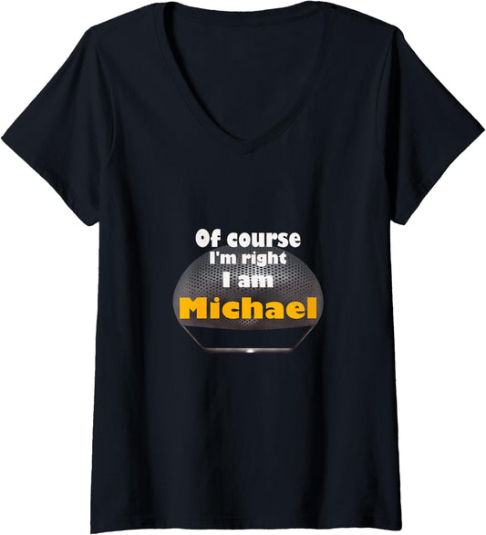 Womens I'm right, Michael V-Neck