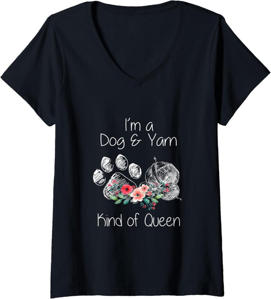Womens I'm A Dog & Yarn Kind of Queen V-Neck