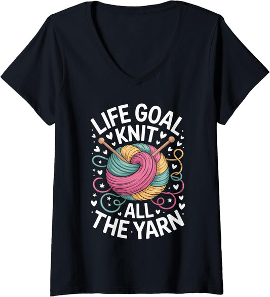 Womens Life Goal Knit All The Yarn Funny Knitting V-Neck
