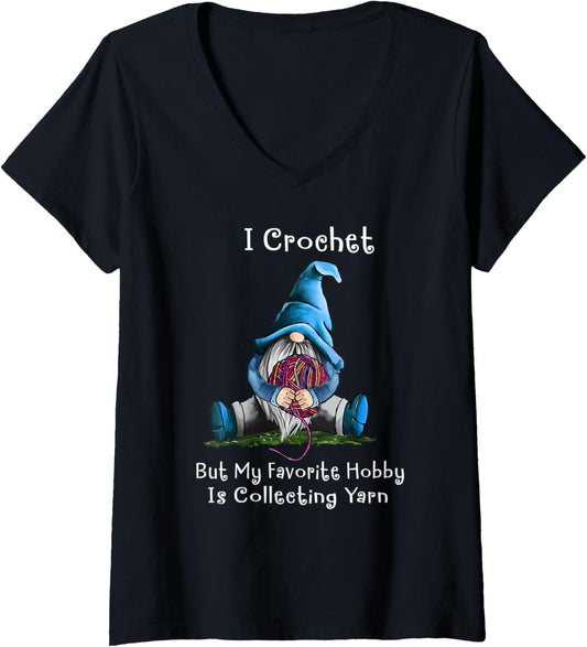 Womens I crochet but my favorite hobby is collecting yarn gnome V-Neck