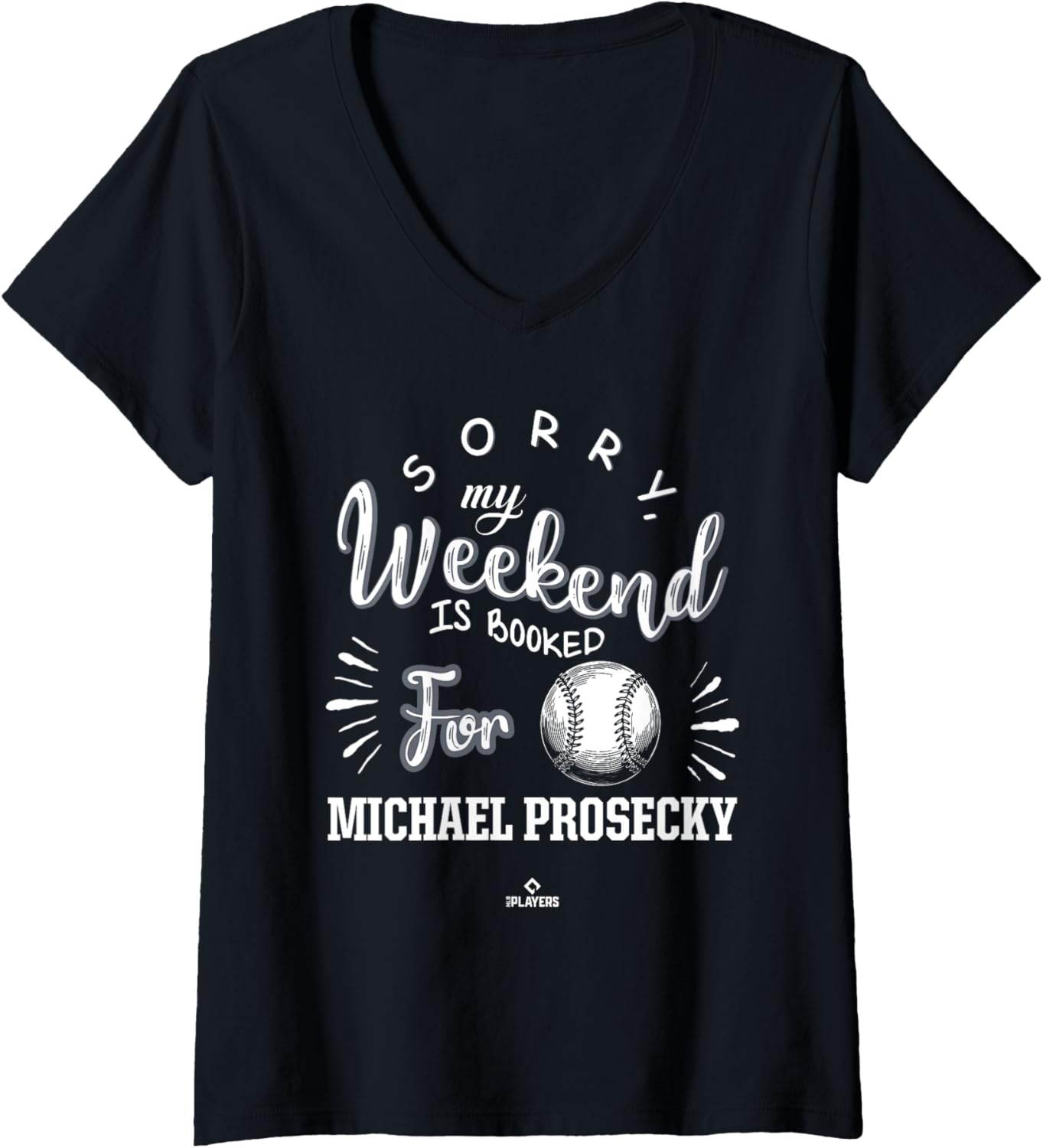 Womens Weekend Booked for Michael Prosecky Prospect Baseball Fan V-Neck