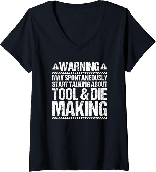 Womens Toolmaker Start Talking Tool And Die Maker V-Neck