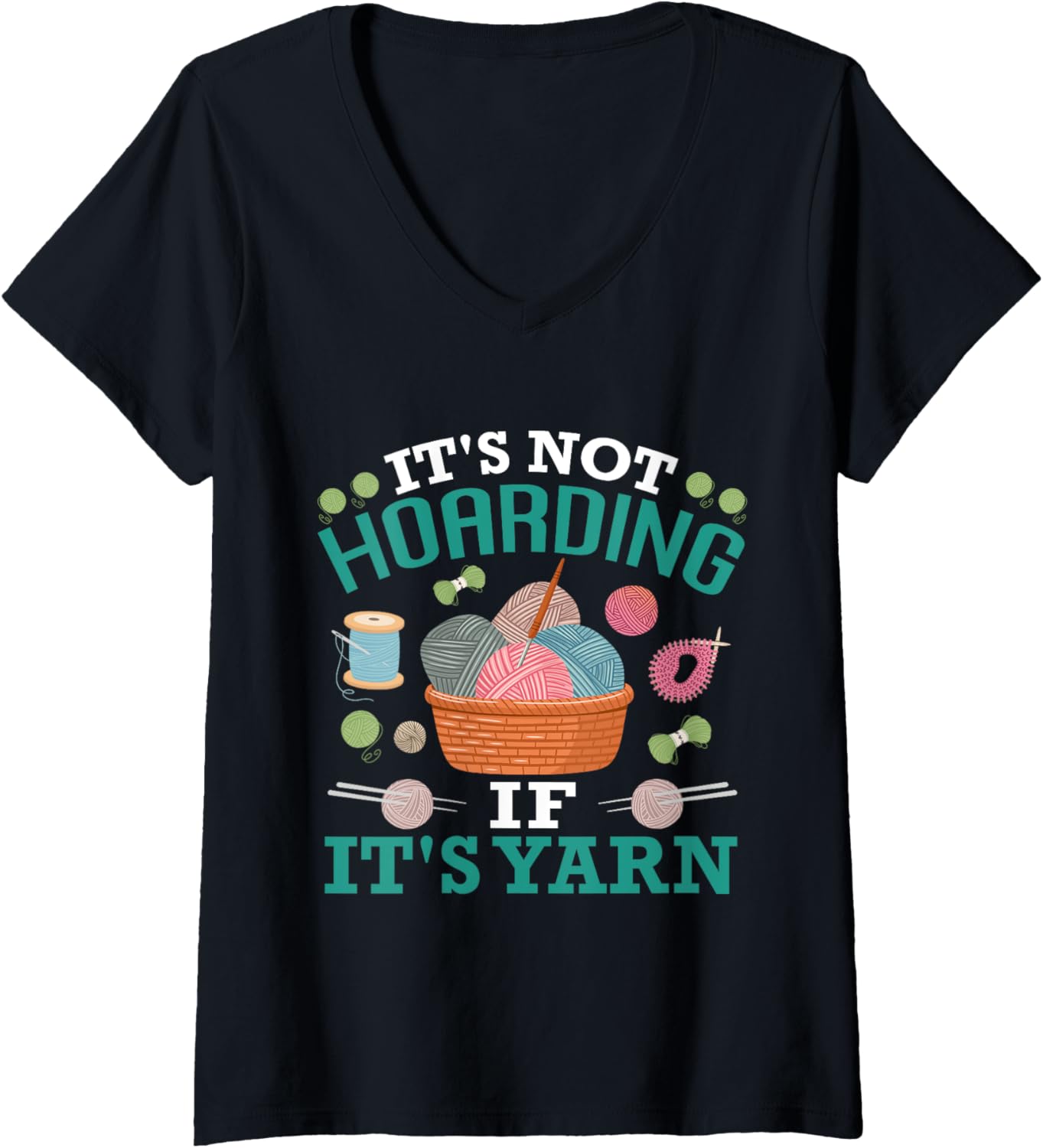 Womens Yarn Collection IT'S NOT HOARDING IF IT'S YARN Yarn Hoarde V-Neck