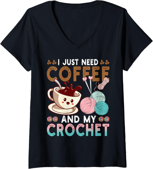 Womens I Just Need Coffee My Crochet Funny Knitting Crocheting Yarn V-Neck