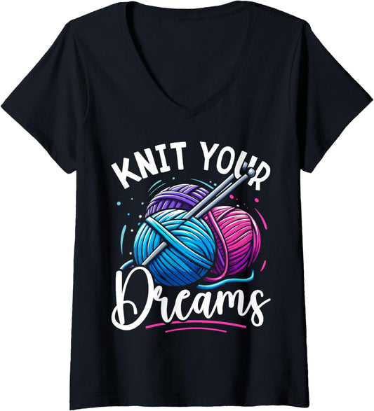Womens Knit Your Dreams Knitting Lover Yarn Enthusiast Crocheting V-Neck