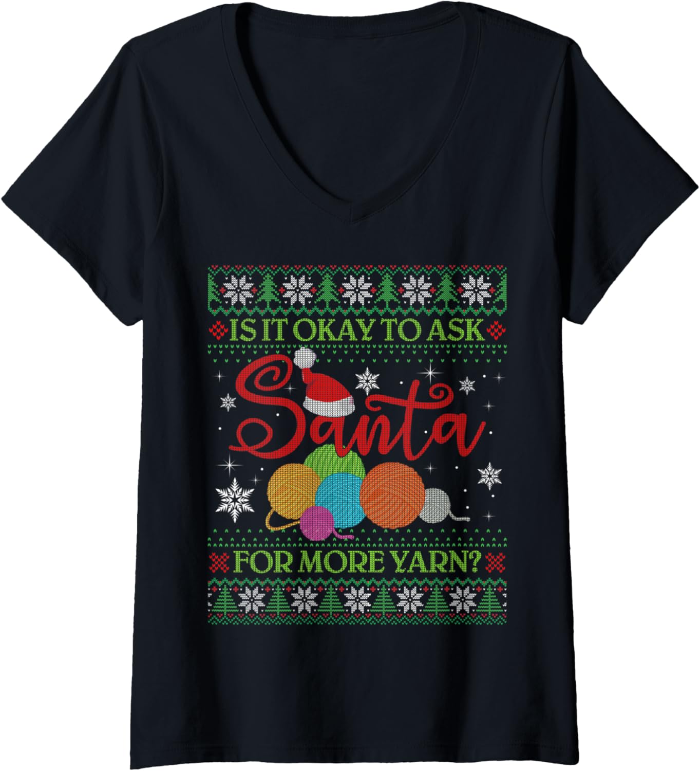 Womens Is It Ok To Ask Santa For More Yarn Ugly Christmas Sweater V-Neck