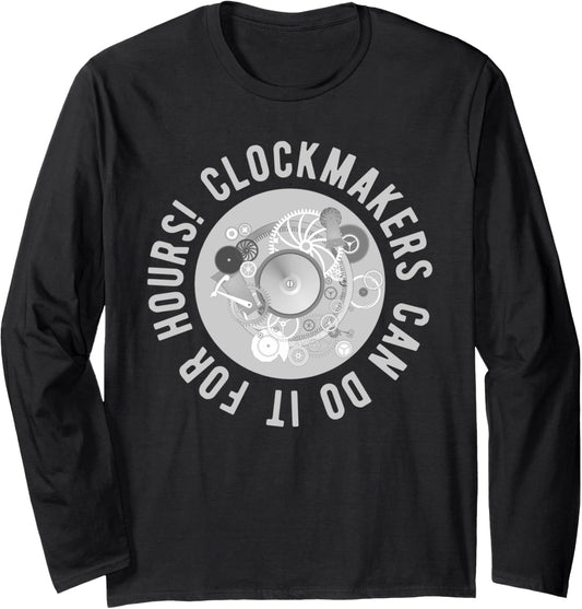 Funny Clockmaker Horology Watchmaker Horologist Long Sleeve