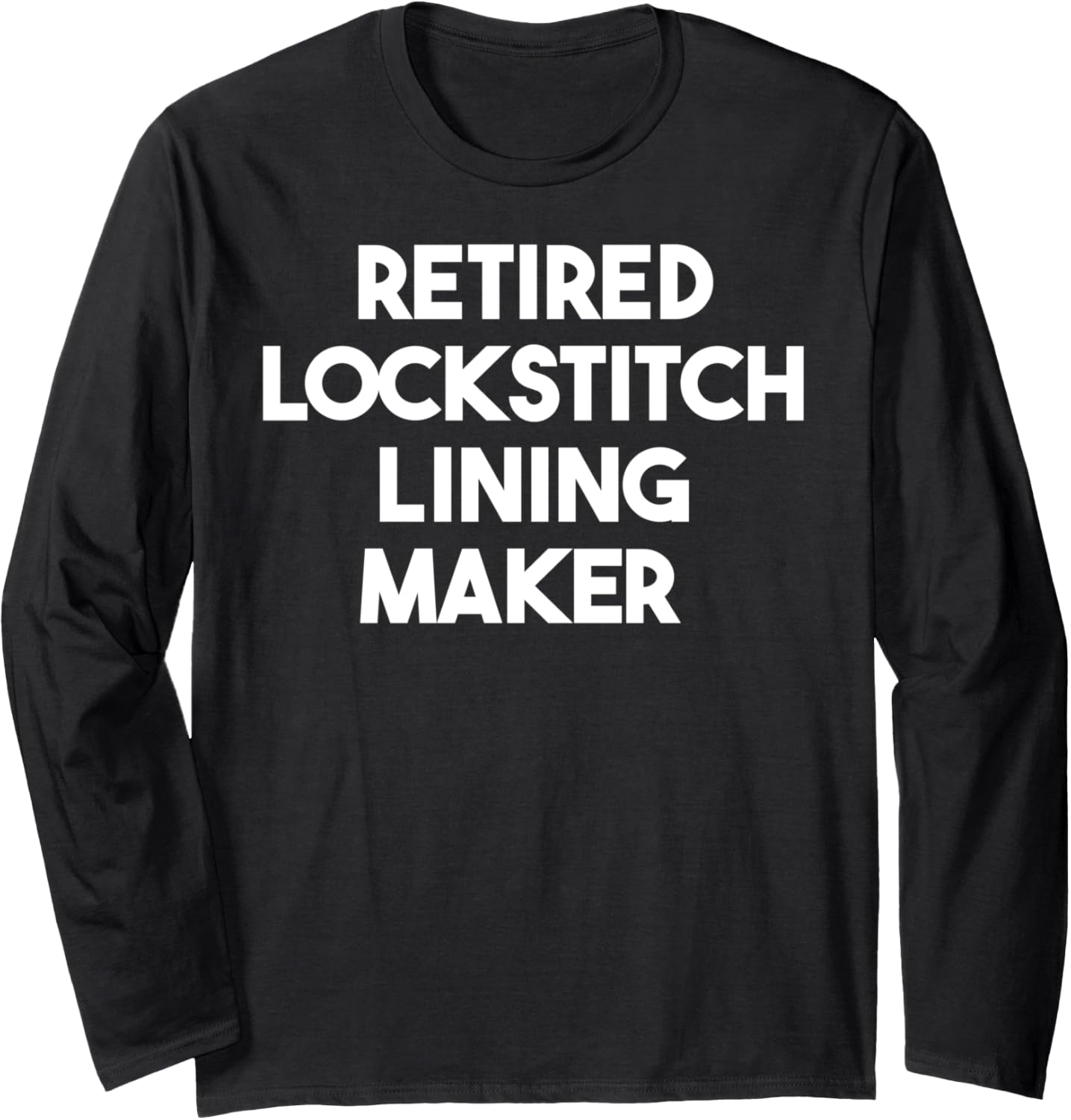 Retired Lockstitch Lining Maker Long Sleeve