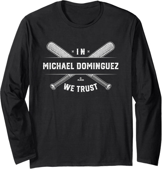 We Trust Michael Dominguez Prospect Baseball Fan Gear Long Sleeve