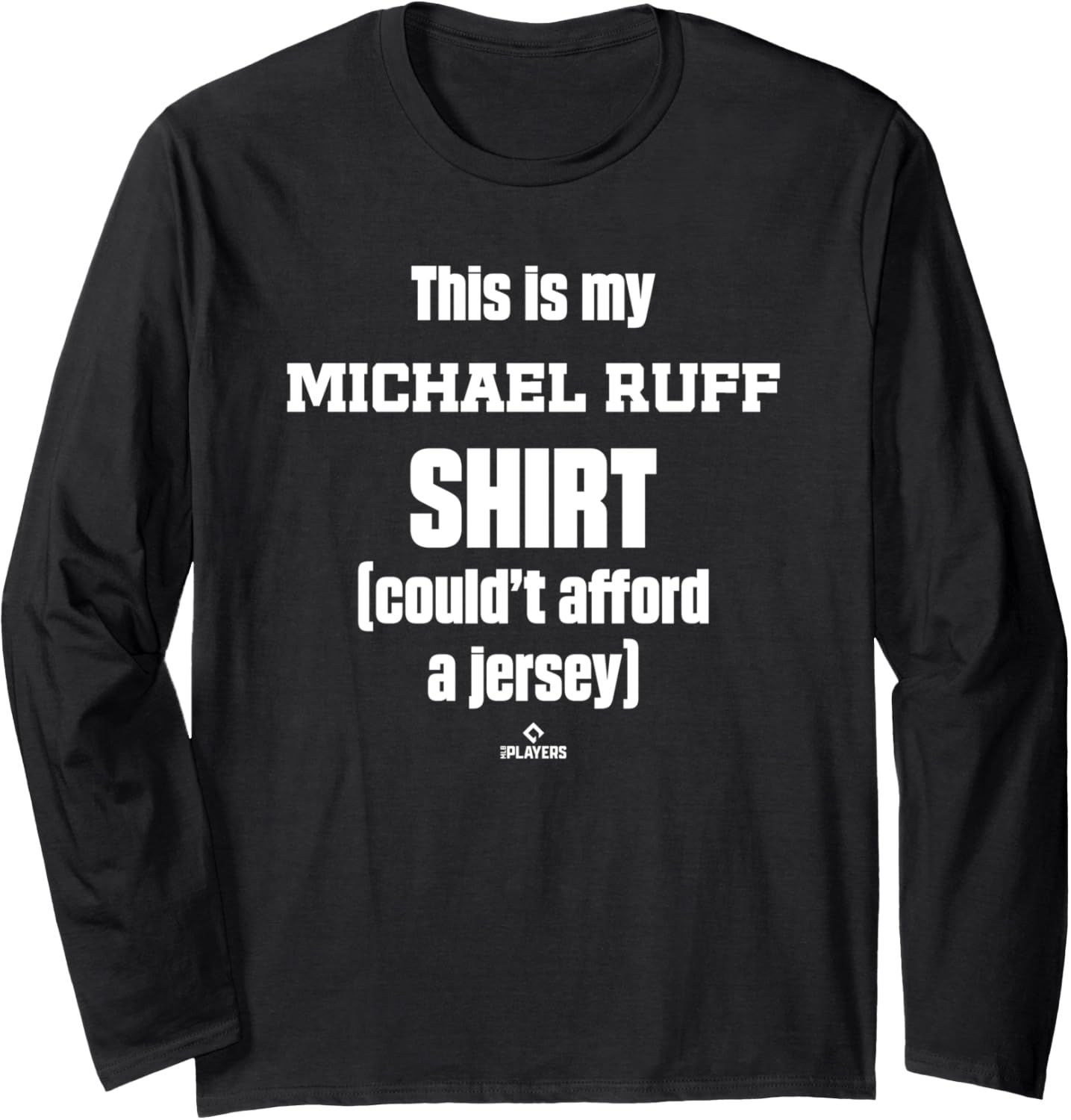 This Is My Shirt Michael Ruff Prospect Baseball Fan Gear Long Sleeve