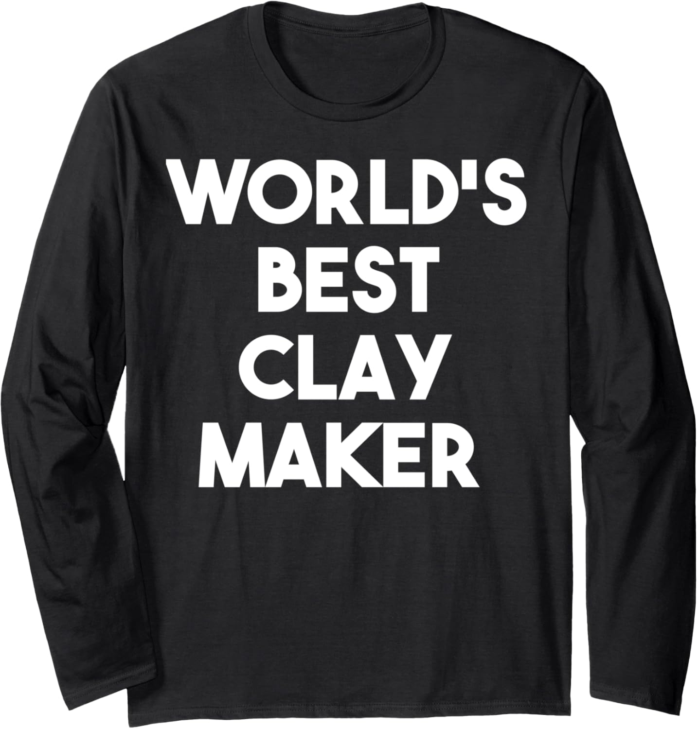World's Best Clay Maker Long Sleeve