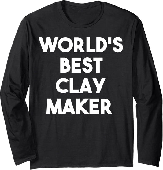 World's Best Clay Maker Long Sleeve