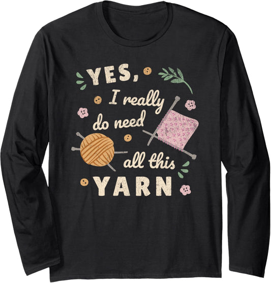 Yes I really need all this Yarn crocheting Knitting Retro Long Sleeve