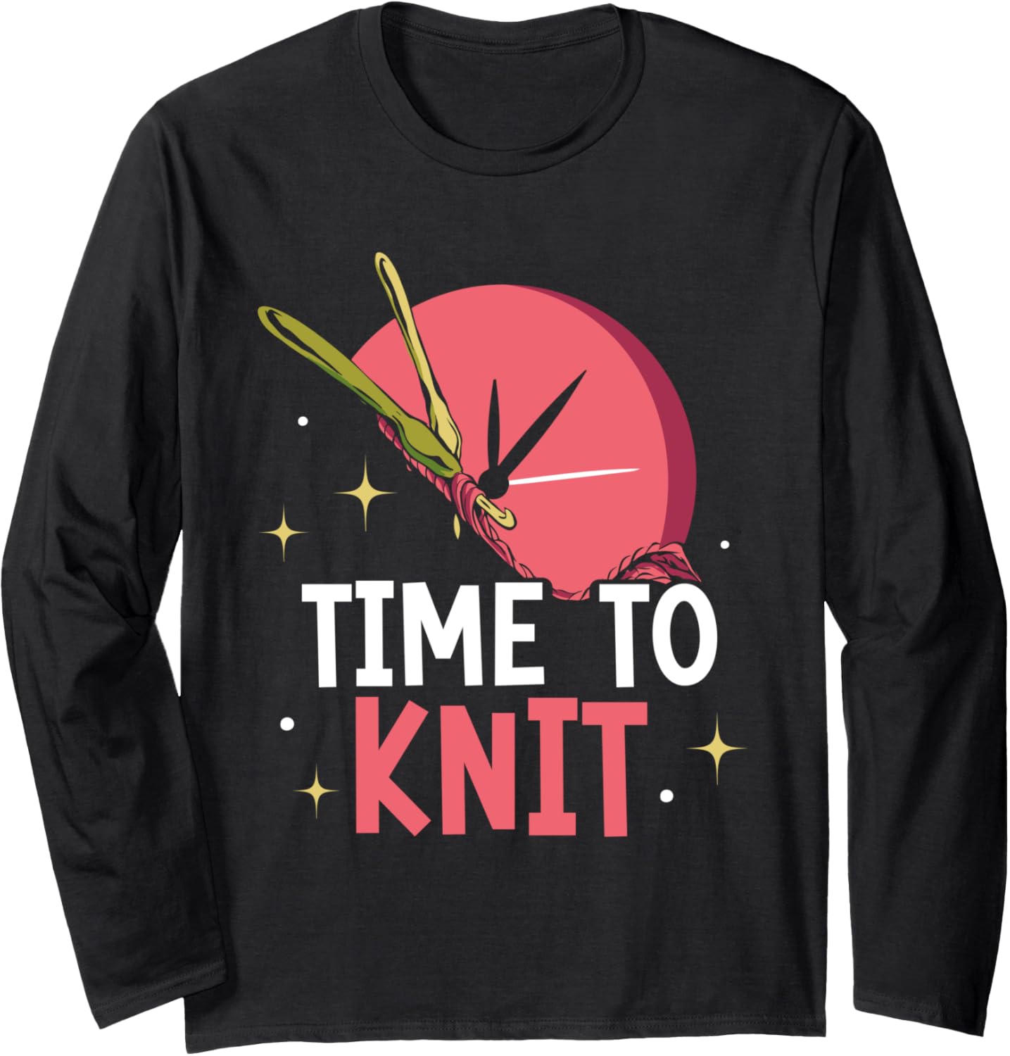 Time To Knit Knitter Hobby Yarn Knitting Long Sleeve