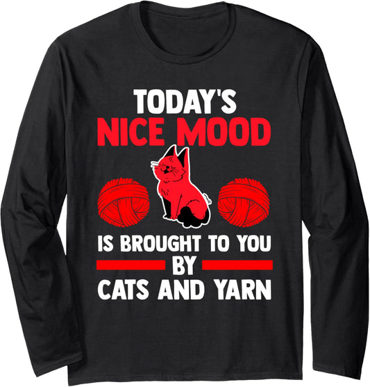 today's nice mood is brought to you by cats and yarn cat Long Sleeve