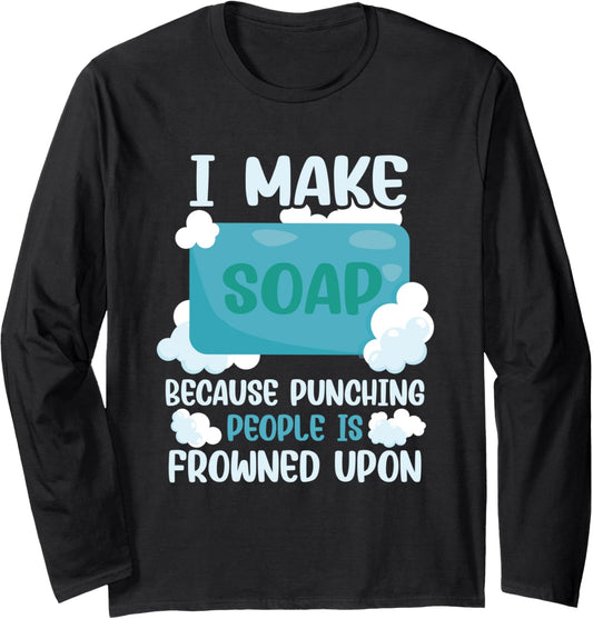 Soap Maker Soapmaking Soap Making Long Sleeve