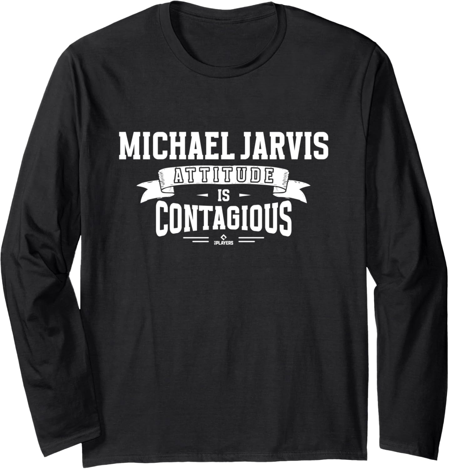 Attitude Is Contagious Michael Jarvis Prospect Baseball Fan Long Sleeve